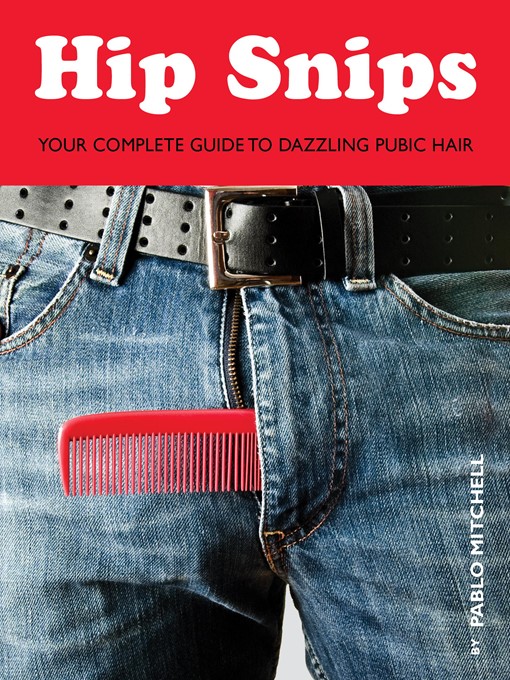 Title details for Hip Snips by Pablo Mitchell - Available